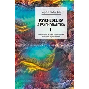 Psychedelie a psychonautika I.