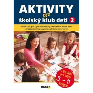 Aktivity pre ŠKD II. pre deti vo veku 9-11 rokov