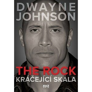 Dwayne Johnson: The Rock - Kráčející skála