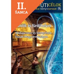 Lacná kniha Fürdők és fürdőhelyek Budapesten és környékén - Észak-Magyarországon