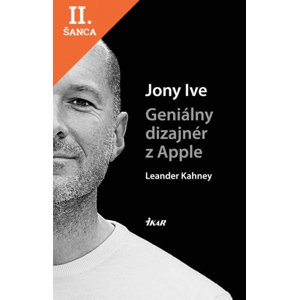 Lacná kniha Jony Ive - Geniálny dizajnér z Apple