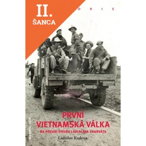 Lacná kniha První vietnamská válka na pozadí osudu Ladislava Charváta