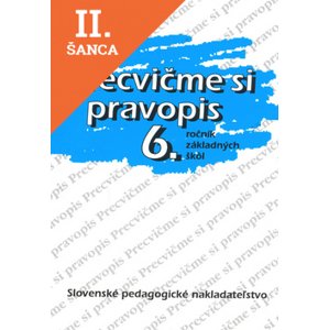 Lacná kniha Precvičme si pravopis 6.ročník základných škôl - 7. vydanie