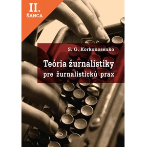 Lacná kniha Teória žurnalistiky pre žurnalistickú prax