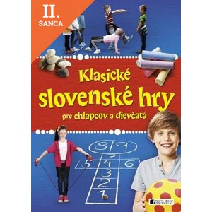 Lacná kniha Klasické slovenské hry pre chlapcov a dievčatá