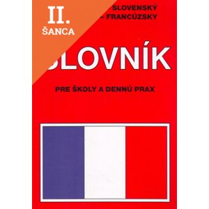 Lacná kniha Francúzsko-slovenský, slovensko-francúzsky slovník pre školy a dennú prax