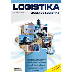 Logistika - Základy logistiky, 3. vydání