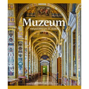 Muzeum - Od počátků po 21. století