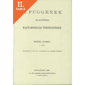 Lacná kniha A Fuggerek jelentősége Magyarország történetében