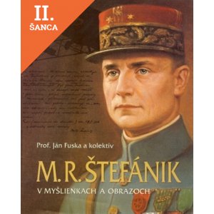 Lacná kniha M.R.Štefánik v myšlienkach a obrazoch