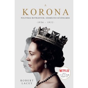 A Korona - The Crown 2: Politikai botrányok, személyes küzdelmek 1956-1977