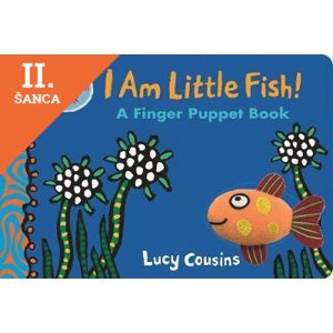 Lacná kniha I Am Little Fish! A Finger Puppet Book