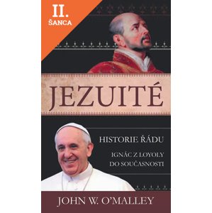 Lacná kniha Jezuité - Historie řádu: Ignác z Loyoly do současnosti