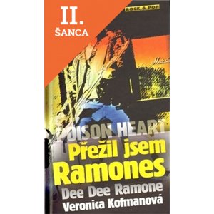 Lacná kniha Poison Heart: Přežil jsem Ramones