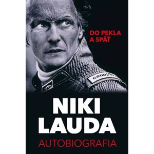 Niki Lauda. Do pekla a späť