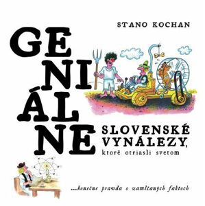 Geniálne slovenské vynálezy, ktoré otriasli svetom