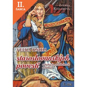 Lacná kniha Veľká kniha staroslovanských povestí o bohoch, polobohoch a ľuďoch
