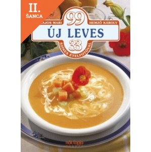 Lacná kniha 99 új leves 33 színes ételfotóval