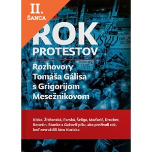 Lacná kniha Rok protestov. Rozhovory Tomáša Gálisa s Grigorijom Mesežnikovom