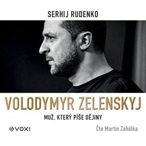 Volodymyr Zelenskyj - Muž, který píše dějiny (audiokniha)