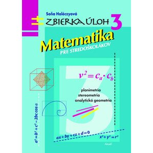 Matematika pre stredoškolákov, zbierka úloh 3