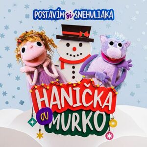 Hanička a Murko - Postavím si snehuliaka CD