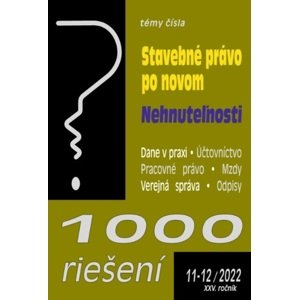 1000 riešení 11-12 2022 - Stavebné právo po novom
