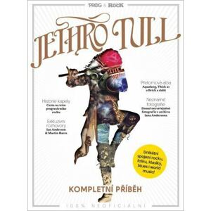 Jethro Tull - kompletní příběh