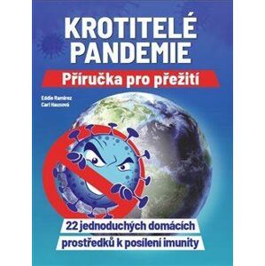 Krotitelé pandemie - Příručka pro přežití
