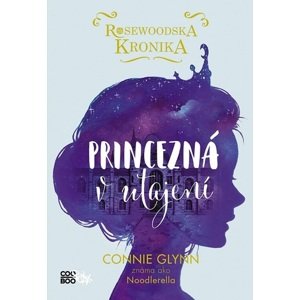 Rosewoodska kronika: Princezná v utajení