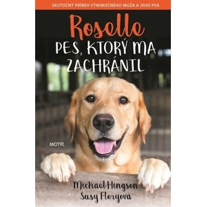 Roselle: Pes, ktorý ma zachránil