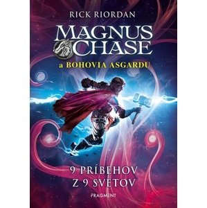 Magnus Chase a bohovia Asgardu: 9 príbehov z 9 svetov