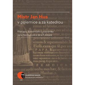Mistr Jan Hus v polemice a za katedrou