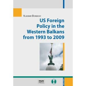 US Foreign Policy in the Western Balkans from 1993 to 2009
