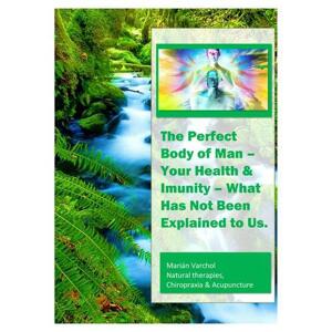 The Perfect Body of Man – Your Health & Imunity