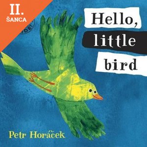 Lacná kniha Hello, Little Bird
