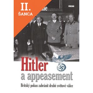 Lacná kniha Hitler a appeasement - Britský pokus zabránit druhé světové válce