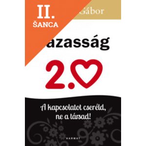 Lacná kniha Házasság 2.0 - A kapcsolatot cseréld, ne a társad!
