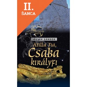 Lacná kniha Atilla fia - Csaba királyfi