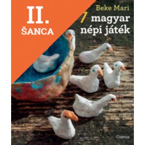 Lacná kniha 77 magyar népi játék