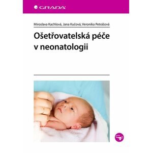 Ošetřovatelská péče v neonatologii