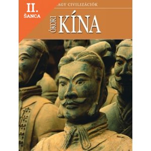 Lacná kniha Ókori Kína - Nagy civilizációk 5.