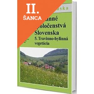 Lacná kniha Rastlinné spoločenstvá Slovenska 5. Travinno-bylinná vegetácia