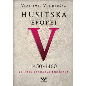 Husitská epopej V. 1450 -1460, 2. vydání