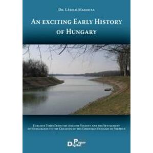 An exciting Early History of Hungary