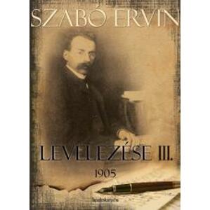 Szabó Ervin levelezése III. kötet
