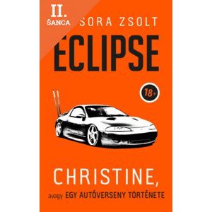 Lacná kniha Eclipse - Christine, avagy egy autóverseny története