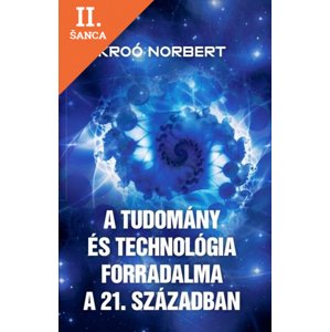Lacná kniha A tudomány és a technológia forradalma a XXI. században