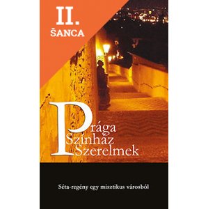 Lacná kniha Prága - Színház - Szerelmek - Séta