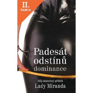 Lacná kniha 50 odstínů dominance - Můj skutečný příběh Lady Miranda